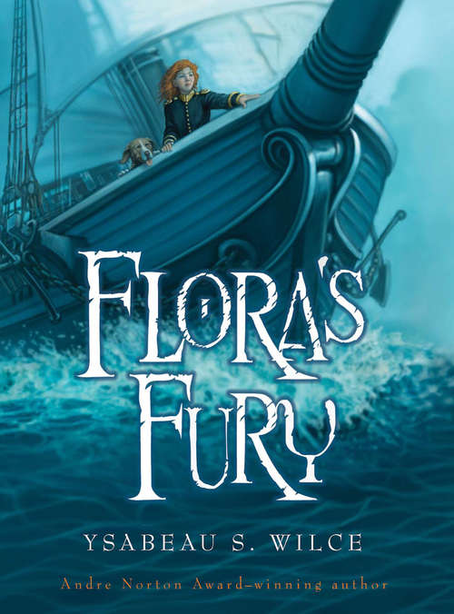 Book cover of Flora's Fury: How A Girl Of Spirit And A Red Dog Confound Their Friends, Astound Their Enemies, And Learn The Impo (Flora Trilogy #3)
