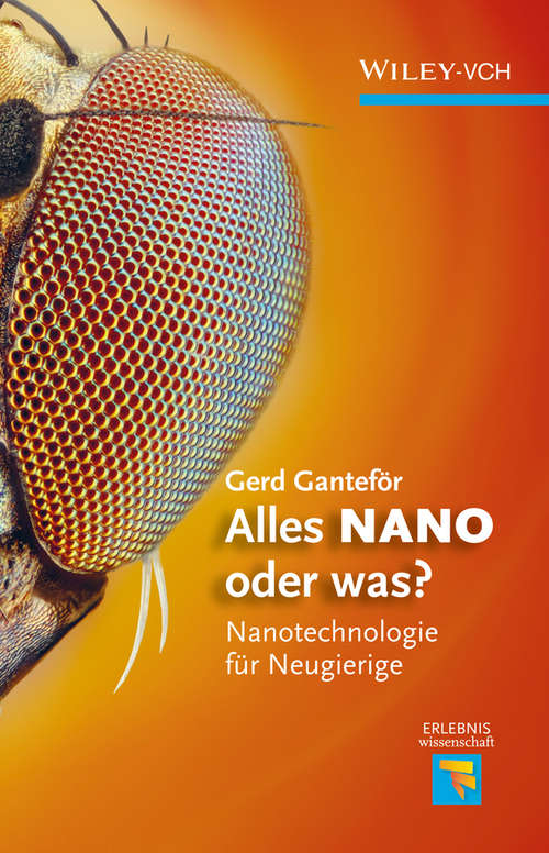 Book cover of Alles NANO - oder was?: Nanotechnologie für Neugierige (Erlebnis Wissenschaft)