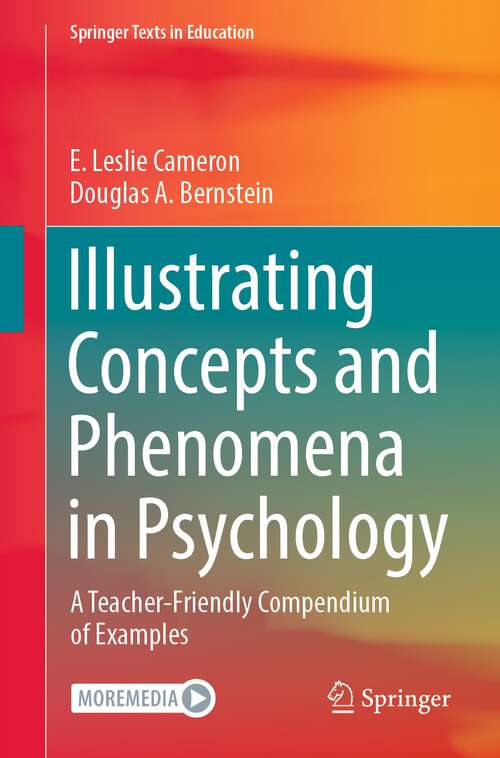 Book cover of Illustrating Concepts and Phenomena in Psychology: A Teacher-Friendly Compendium  of Examples (1st ed. 2022) (Springer Texts in Education)