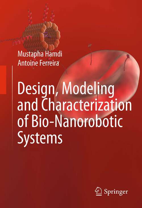 Book cover of Design, Modeling and Characterization of Bio-Nanorobotic Systems