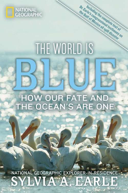 Book cover of The World Is Blue: How Our Fate and the Ocean's Are One
