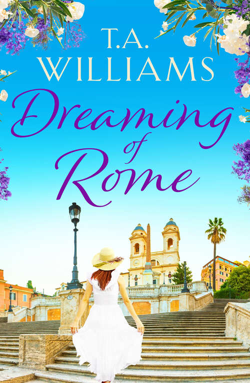 Book cover of Dreaming of Rome: An unputdownable feel-good holiday romance