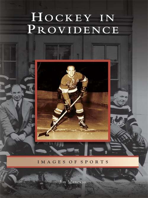 Book cover of Hockey in Providence (Images of Sports)