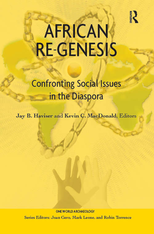 African Re-Genesis: Confronting Social Issues in the Diaspora (One World Archaeology Ser. #48)