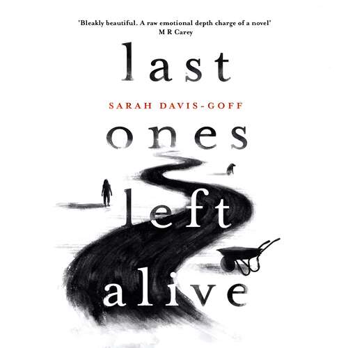 Book cover of Last Ones Left Alive: The 'fiercely feminist, highly imaginative debut' - Observer