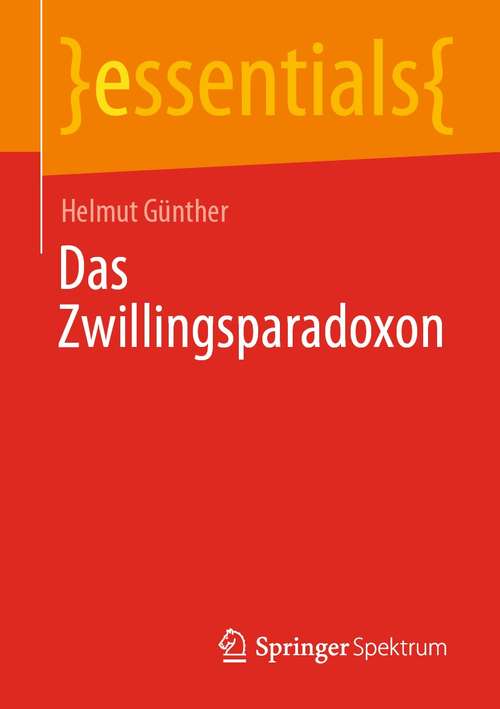 Book cover of Das Zwillingsparadoxon (1. Aufl. 2020) (essentials)