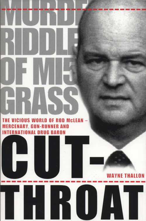 Book cover of Cut-Throat: The Vicious World of Rod McLean - Mercenary, Gun-Runner and International Drug Baron
