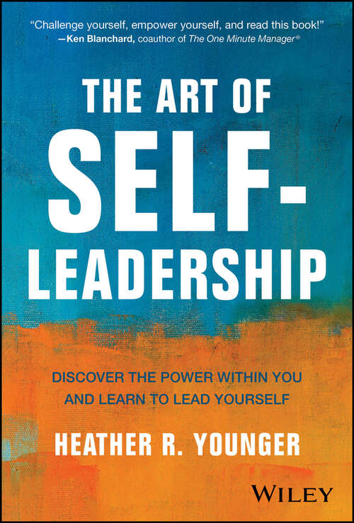 Book cover of The Art of Self-Leadership: Discover the Power Within You and Learn to Lead Yourself