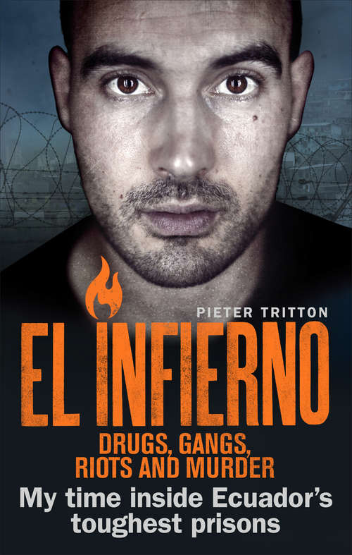 Book cover of El Infierno: My time inside Ecuador’s toughest prisons