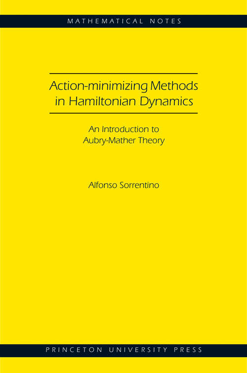 Book cover of Action-minimizing Methods in Hamiltonian Dynamics: An Introduction to Aubry-Mather Theory