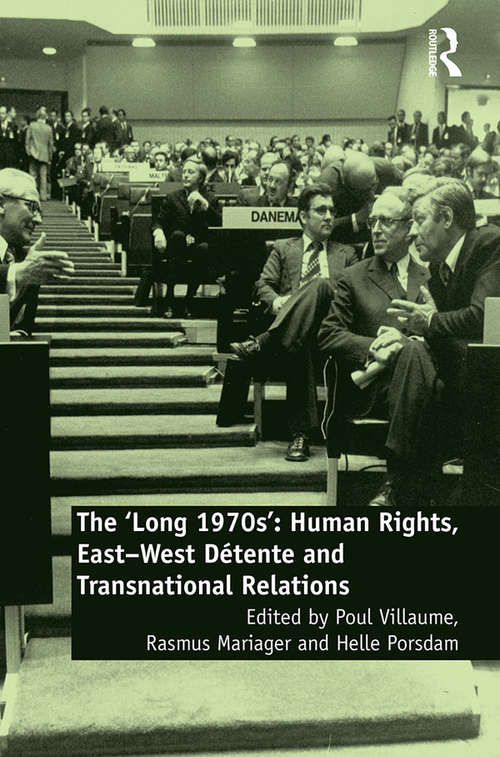 Book cover of The 'Long 1970s': Human Rights, East-West Détente and Transnational Relations