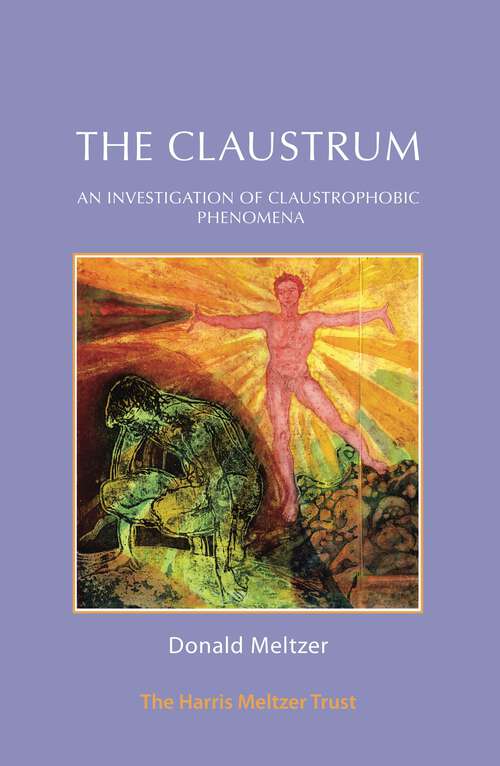 Book cover of The Claustrum: An Investigation of Claustrophobic Phenomena (1)
