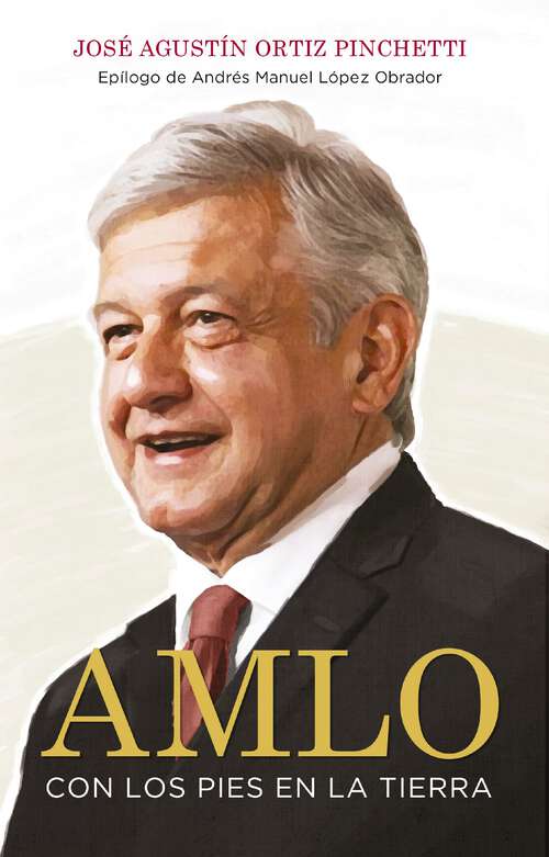 Book cover of AMLO: Con los pies en la tierra