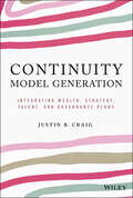 Continuity Model Generation: Integrating Wealth, Strategy, Talent, and Governance Plans