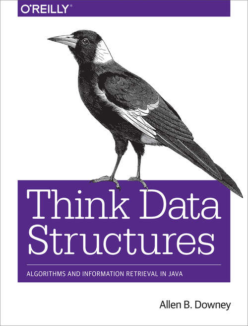 Book cover of Think Data Structures: Algorithms and Information Retrieval in Java