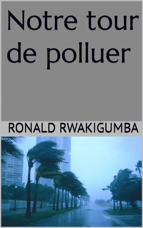 Book cover of Notre tour de polluer