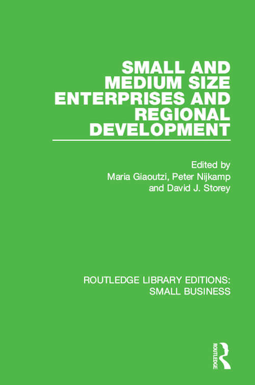 Small and Medium Size Enterprises and Regional Development (Routledge Library Editions: Small Business)