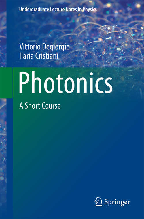 Book cover of Photonics: A Short Course (2014) (Undergraduate Lecture Notes in Physics)
