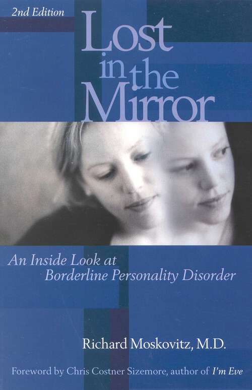 Book cover of Lost in the Mirror: An Inside Look at Borderline Personality Disorder (2nd Edition)