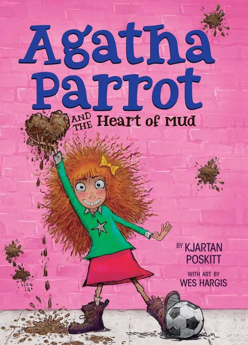 Book cover of Agatha Parrot and the Heart of Mud
