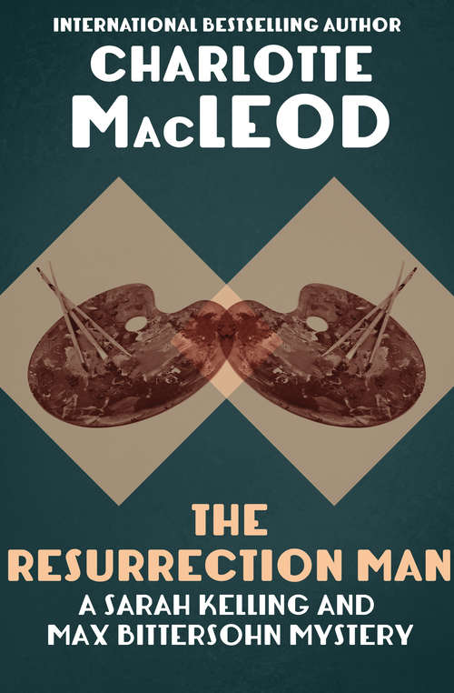 The Resurrection Man (The Sarah Kelling and Max Bittersohn Mysteries #10)