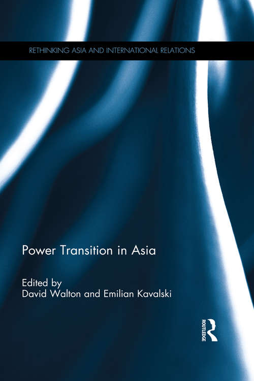 Book cover of Power Transition in Asia (Rethinking Asia and International Relations)