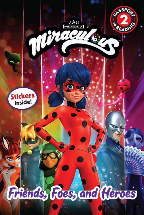 Book cover of Miraculous: Friends, Foes, and Heroes (Passport to Reading Level 2)