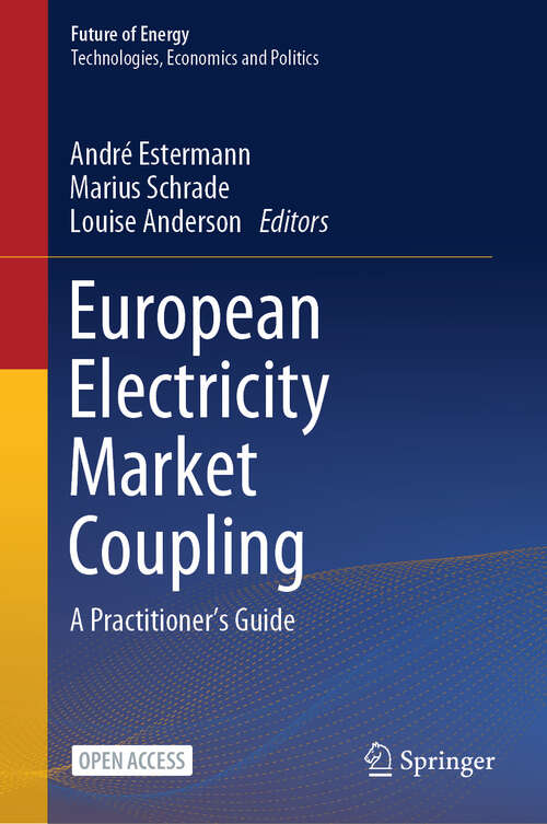 Book cover of European Electricity Market Coupling: A Practitioner’s Guide (Future of Energy)