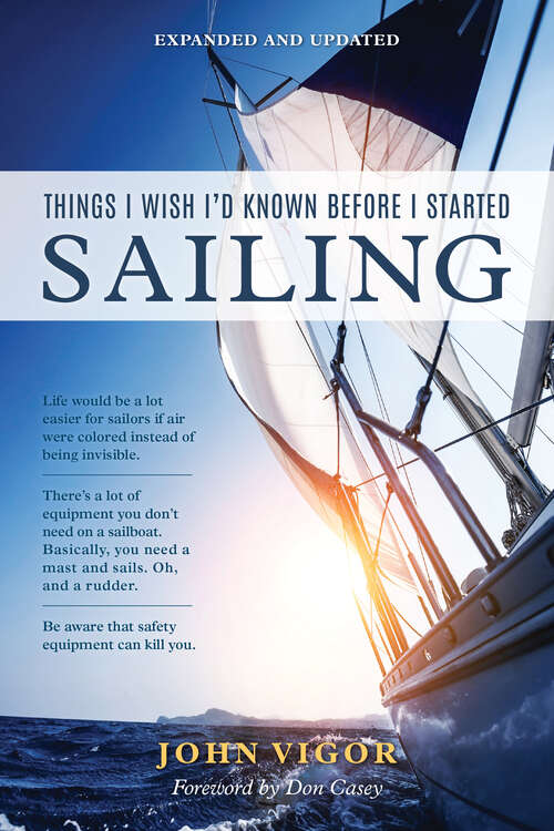 Book cover of Things I Wish I'd Known Before I Started Sailing, Expanded and Updated