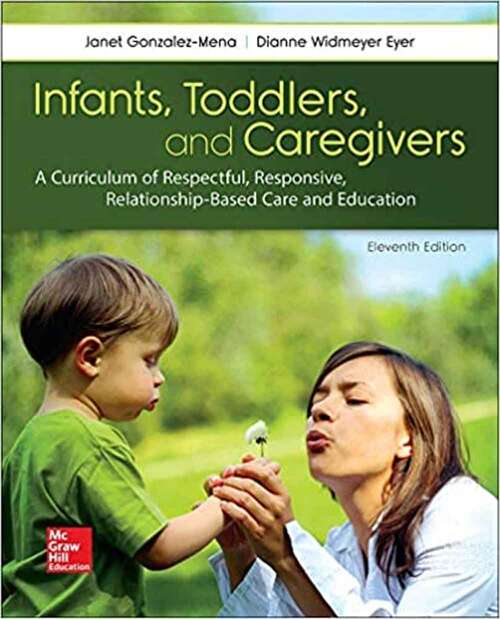 Book cover of Infants Toddlers and Caregivers (Eleventh Edition)