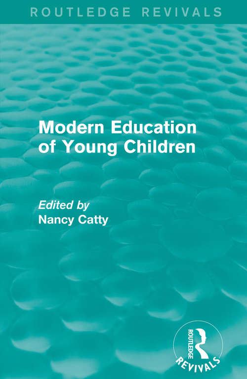 Book cover of Modern Education of Young Children (Routledge Revivals)