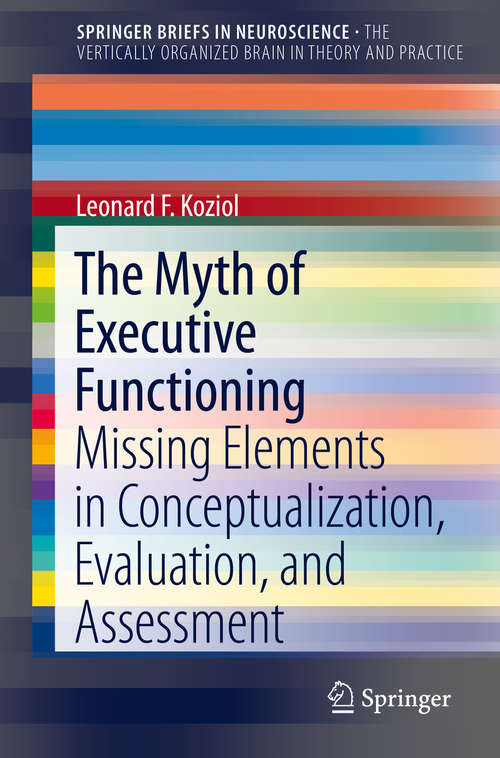 Book cover of The Myth of Executive Functioning