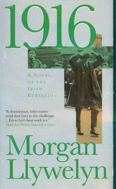 Book cover of 1916: A Novel of the Irish Rebellion
