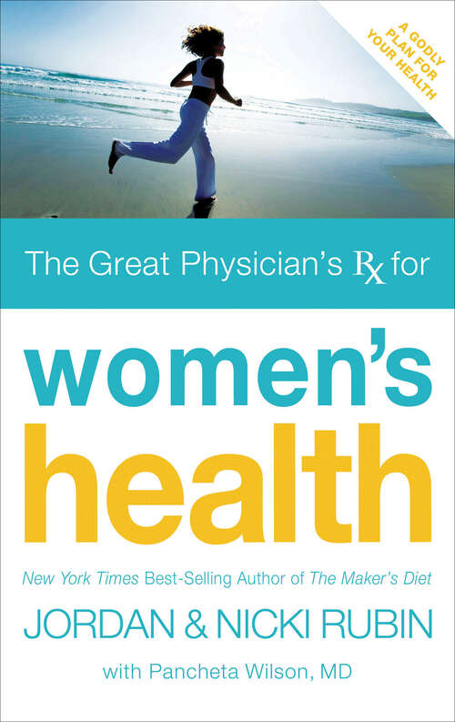 Book cover of The Great Physician's Rx for Women's Health (The Great Physician's Rx)
