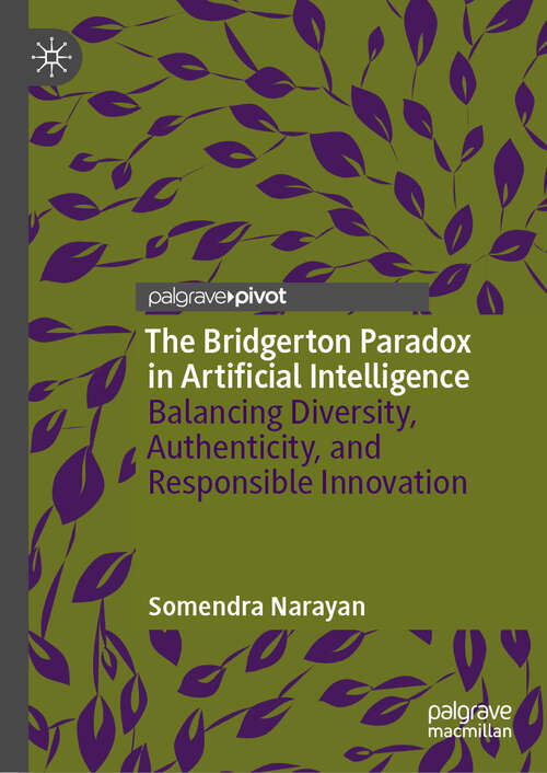 Book cover of The Bridgerton Paradox in Artificial Intelligence: Balancing Diversity, Authenticity, and Responsible Innovation