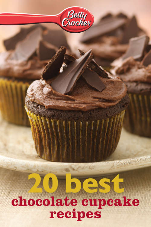 Book cover of Betty Crocker 20 Best Chocolate Cupcake Recipes