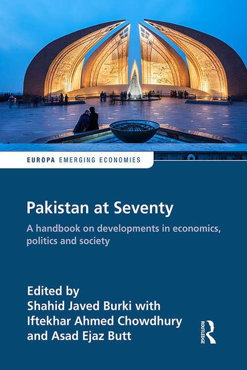 Pakistan at Seventy: A handbook on developments in economics, politics and society (Europa Perspectives: Emerging Economies)