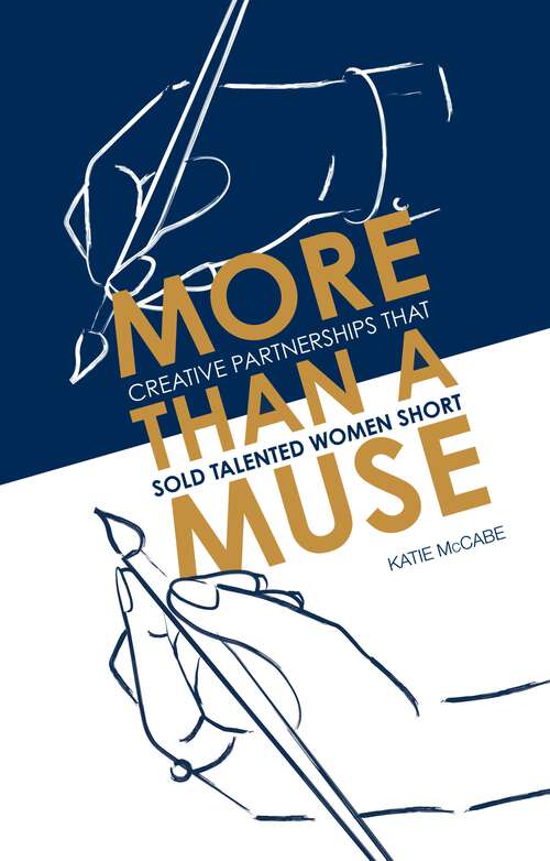 Book cover of More than a Muse: Creative Partnerships That Sold Talented Women Short