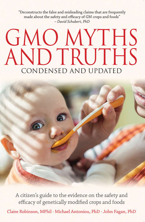 GMO Myths and Truths: A Citizen’s Guide to the Evidence on the Safety and Efficacy of Genetically Modified Crops and Foods, 3rd Edition