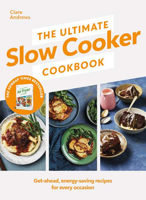 Book cover of The Ultimate Slow Cooker Cookbook: The Kitchen must-have From the bestselling author of The Ultimate Air Fryer Cookbook