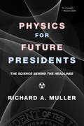 Physics for Future Presidents: The Science Behind The Headlines