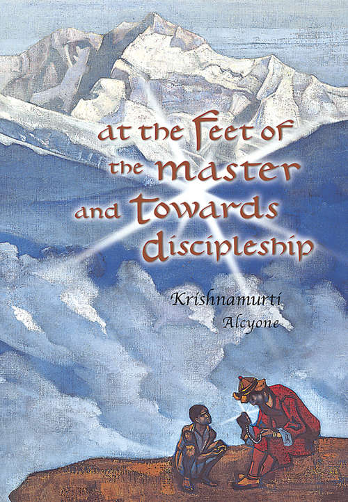 Book cover of At the Feet of the Master and Towards Discipleship
