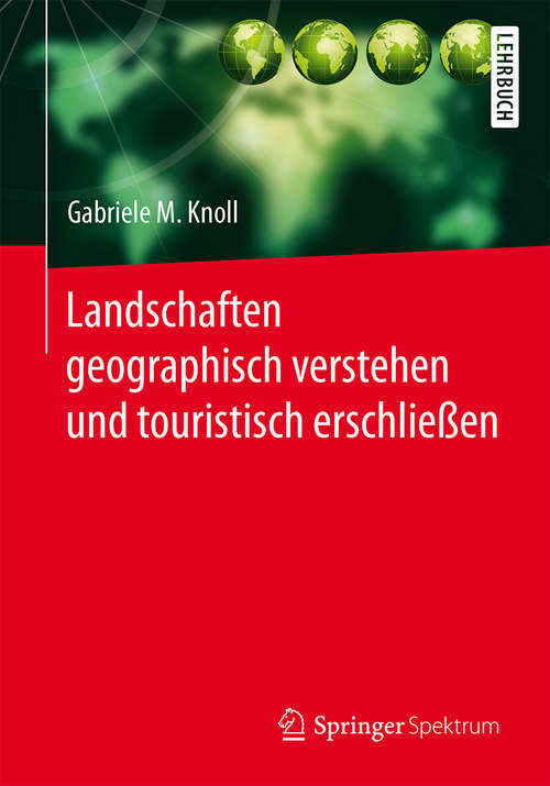 Book cover of Landschaften geographisch verstehen und touristisch erschließen