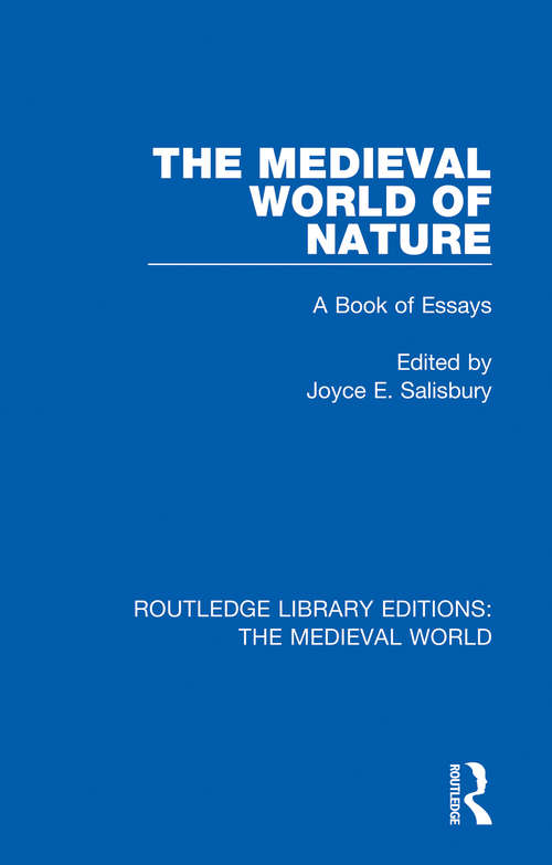 Book cover of The Medieval World of Nature: A Book of Essays (Routledge Library Editions: The Medieval World #46)