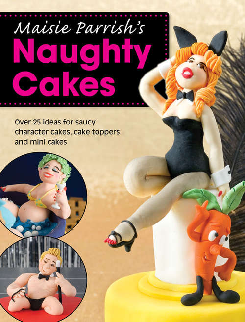 Book cover of Maisie Parrish's Naughty Cakes