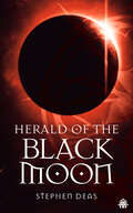 Herald of the Black Moon: Black Moon, Book III