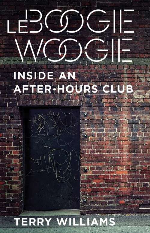 Le Boogie Woogie: Inside an After-Hours Club (The Cosmopolitan Life)
