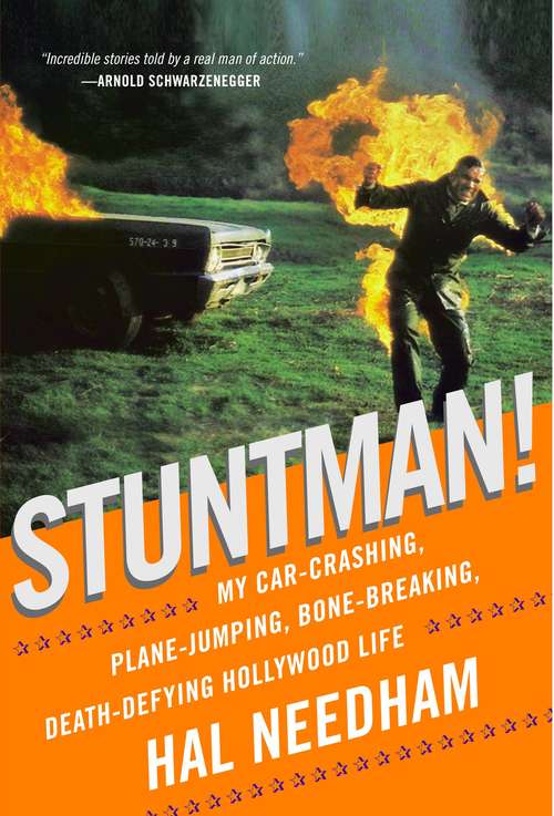 Book cover of Stuntman!: My Car-Crashing, Plane-Jumping, Bone-Breaking, Death-Defying Hollywood Life
