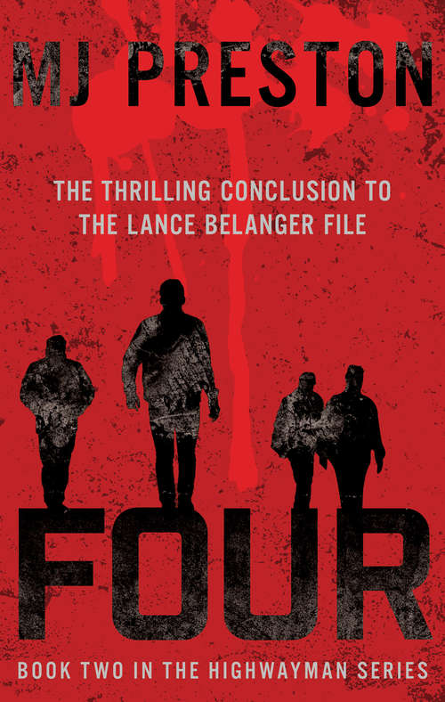 Book cover of Four: The Thrilling Conclusion to the Lance Belanger File (The Highwayman Series #2)