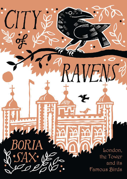 Book cover of City of Ravens: London, the Tower and its Famous Birds